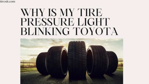 Why is My Tire Pressure Light Blinking Toyota?