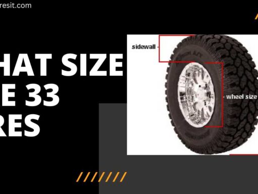 What Size Are 33 Tires: Unlock Best Road Performance